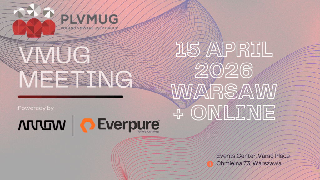 VMUG Poland: 15 kwietnia, Warszawa + Online