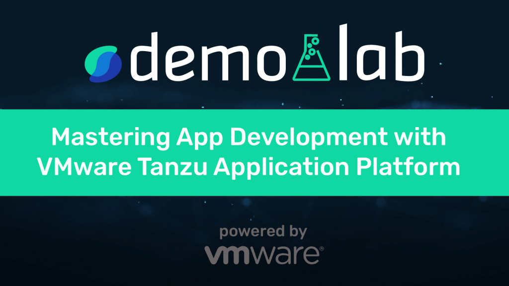 Mastering App Development with VMware Tanzu Application Platform