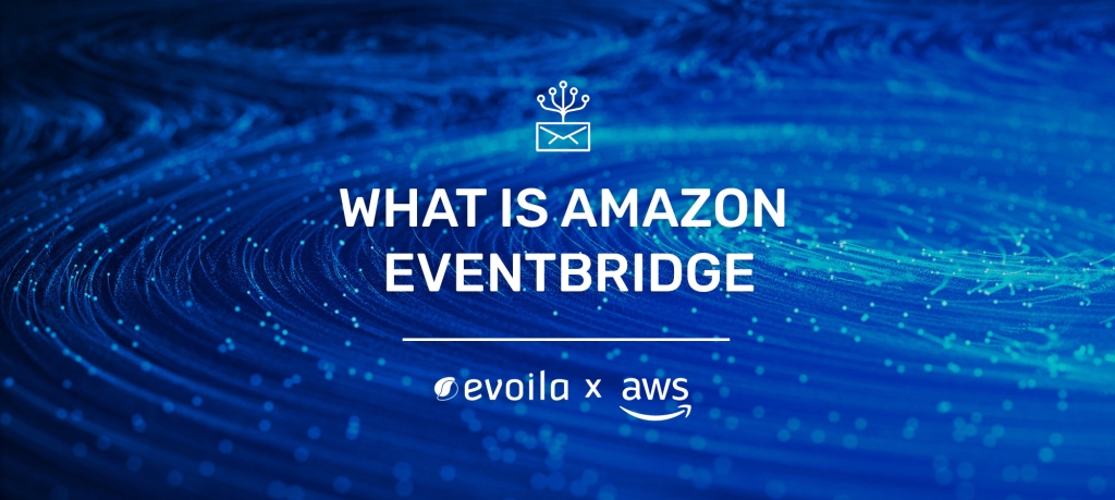 What is Amazon EventBridge – A short introduction