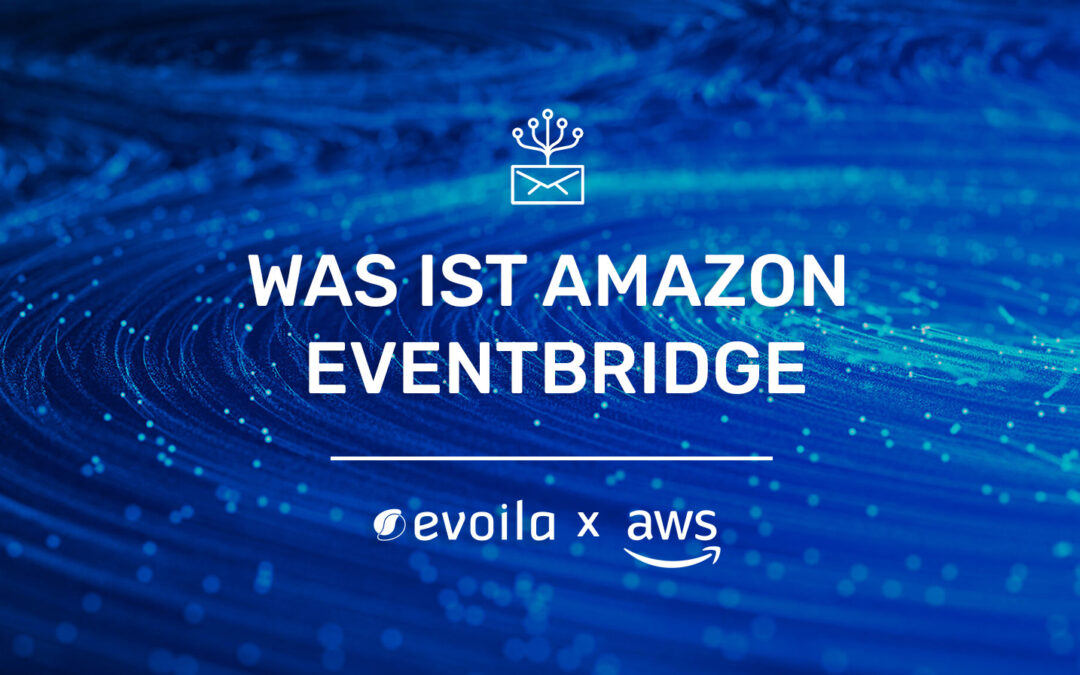 Was ist Amazon EventBridge – Ein Kurzüberblick