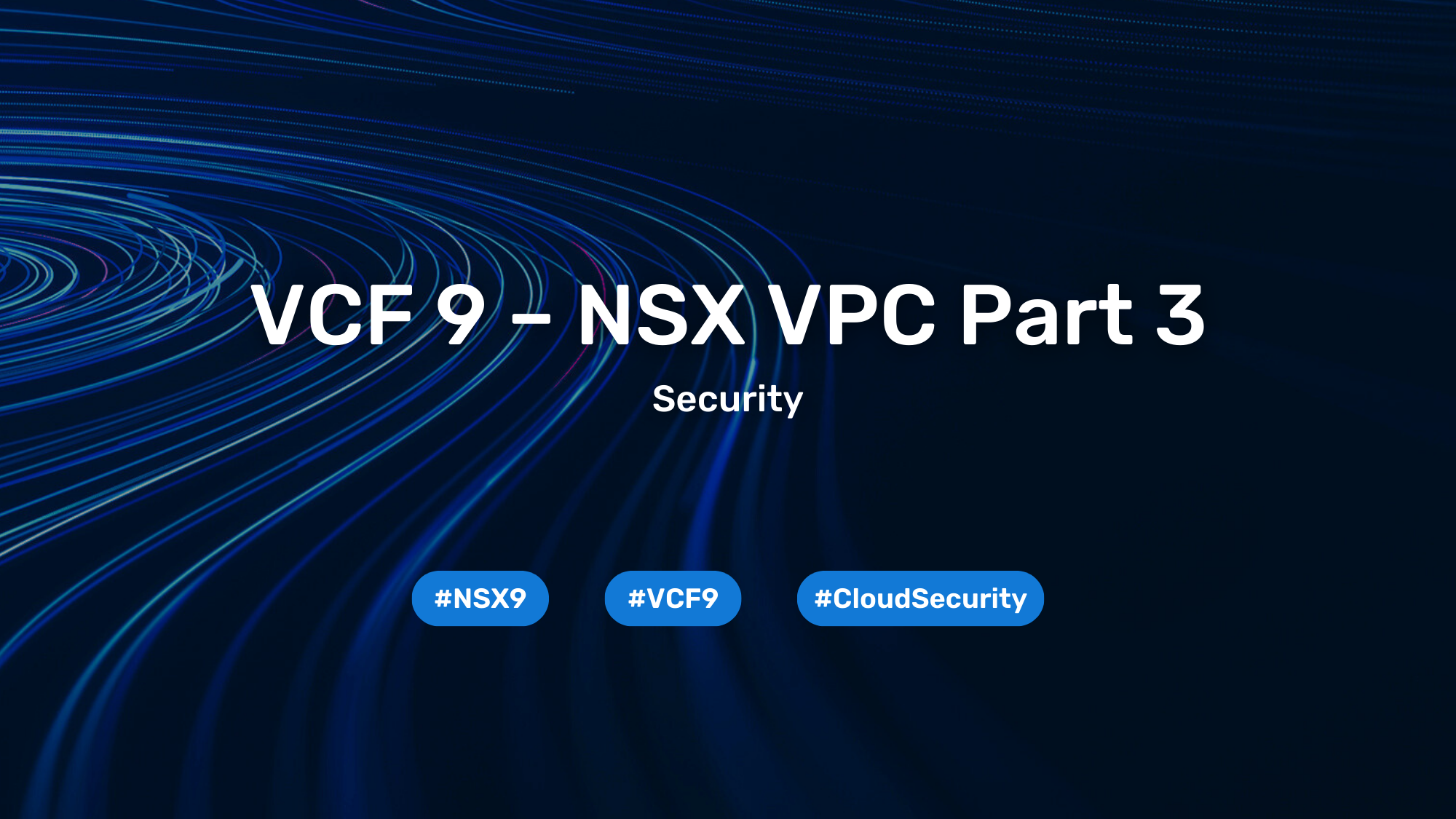 VCF 9 – NSX VPC Part 3 – Security - evoila GmbH